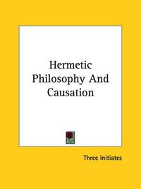 Cover image for Hermetic Philosophy and Causation