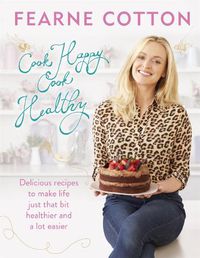 Cover image for Cook Happy, Cook Healthy