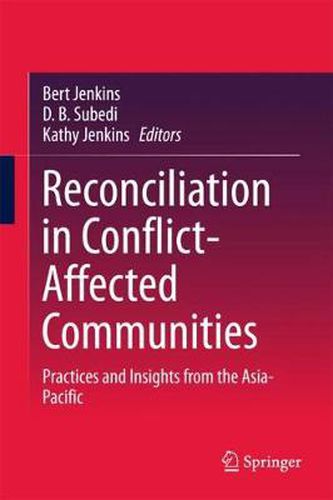 Cover image for Reconciliation in Conflict-Affected Communities: Practices and Insights from the Asia-Pacific