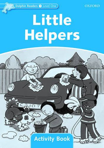 Cover image for Dolphin Readers Level 1: Little Helpers Activity Book