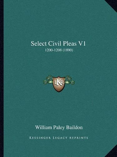 Cover image for Select Civil Pleas V1: 1200-1208 (1890)