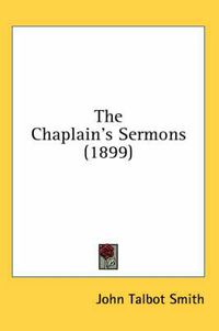 Cover image for The Chaplain's Sermons (1899)