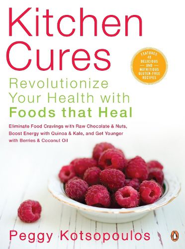 Cover image for Kitchen Cures: Revolutionize Your Health With Foods That Heal