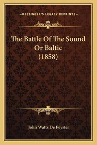 Cover image for The Battle of the Sound or Baltic (1858)