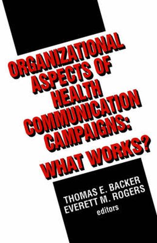 Organizational Aspects of Health Communication Campaigns: What Works?