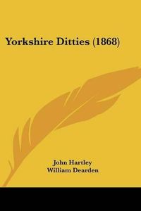 Cover image for Yorkshire Ditties (1868)