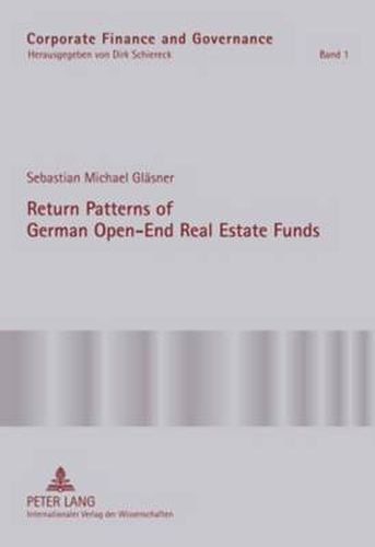 Cover image for Return Patterns of German Open-End Real Estate Funds: An Empirical Explanation of Smooth Fund Returns