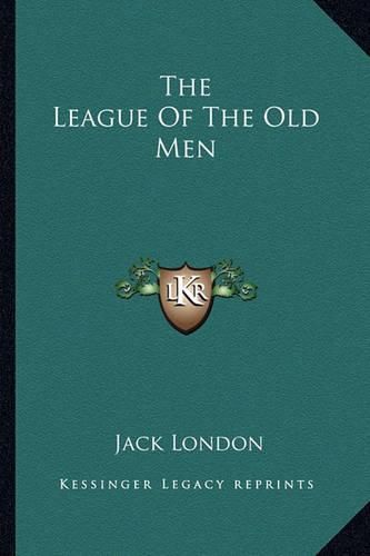 Cover image for The League of the Old Men