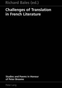 Cover image for Challenges of Translation in French Literature: Studies and Poems in Honour of Peter Broome