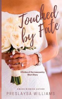 Cover image for Touched by Fate: A Brides of the Lowcountry Short Story