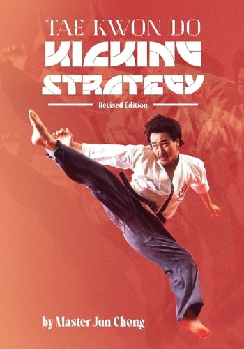 Cover image for Tae Kwon Do Kicking Strategy