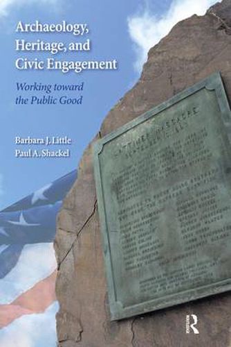 Cover image for Archaeology, Heritage, and Civic Engagement: Working toward the Public Good