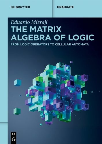 Cover image for The Matrix Algebra of Logic
