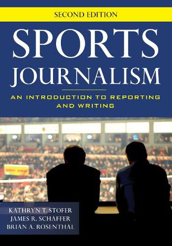 Cover image for Sports Journalism: An Introduction to Reporting and Writing