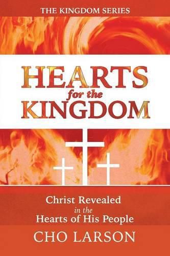 Cover image for Hearts for the Kingdom: Christ Revealed in the Hearts of His People