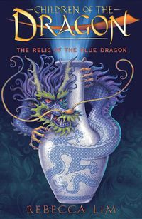 Cover image for The Relic of the Blue Dragon (Children of the Dragon, Book 1)