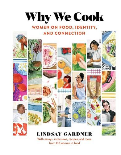 Cover image for Why We Cook: Women on Food, Identity, and Connection