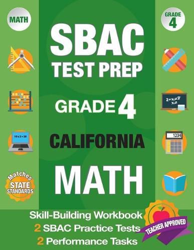 Cover image for Sbac Test Prep Grade 4 California Math: Smarter Balanced Practice Tests California, Grade 4 Math Common Core California, Caaspp California Test Grade 4, Caaspp Practice Test, California Math Grade 4, California Test Prep Sbac