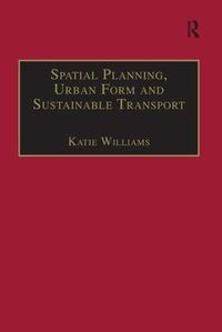 Cover image for Spatial Planning, Urban Form and Sustainable Transport