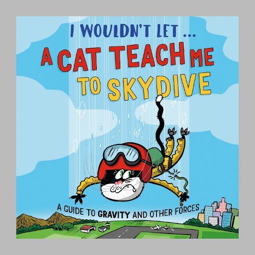 Cover image for I Wouldn't Let a Cat Teach me to Skydive