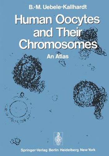 Cover image for Human Oocytes and Their Chromosomes: An Atlas