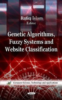 Cover image for Genetic Algorithms, Fuzzy Systems & Website Classification