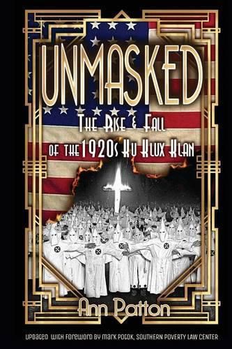 Cover image for Unmasked!: The Rise & Fall of the 1920s Ku Klux Klan