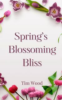 Cover image for Spring's Blossoming Bliss