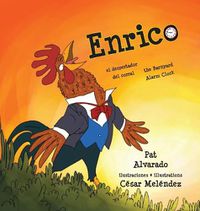 Cover image for Enrico: el despertador del corral * the Barnyard Alarm Clock