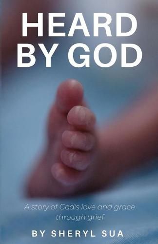 Cover image for Heard By God: A Story of God's Love and Grace through Grief