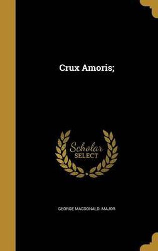 Cover image for Crux Amoris;