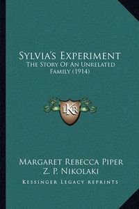 Cover image for Sylvia's Experiment: The Story of an Unrelated Family (1914)