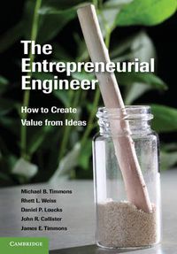 Cover image for The Entrepreneurial Engineer: How to Create Value from Ideas