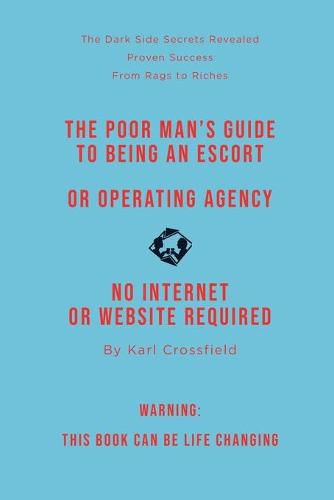 Cover image for The Poor Man's Guide to Being an Escort or Operating an Escort Agency (non-sexual)