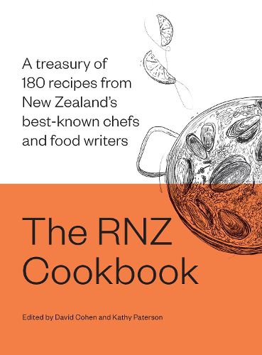 The RNZ Cookbook: A treasury of 180 recipes from New Zealand's best-known chefs and food writers