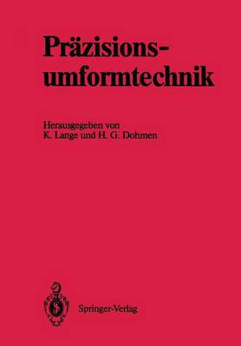 Cover image for Prazisionsumformtechnik: Ergebnisse Des Schwerpunktes  Prazisionsumformtechnik  Der Deutschen Forschungsgemeinschaft 1981 Bis 1989