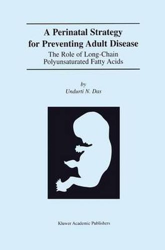 Cover image for A Perinatal Strategy For Preventing Adult Disease: The Role Of Long-Chain Polyunsaturated Fatty Acids