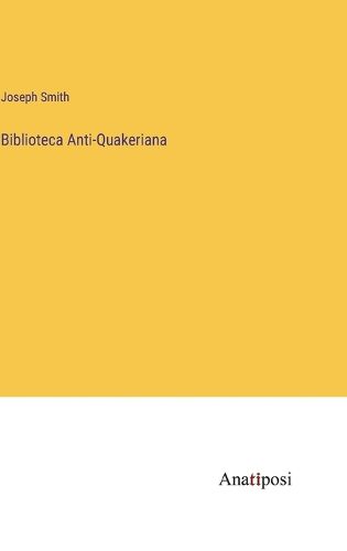 Cover image for Biblioteca Anti-Quakeriana