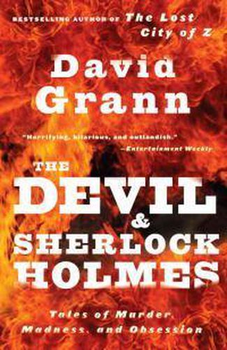 Cover image for The Devil and Sherlock Holmes: Tales of Murder, Madness, and Obsession