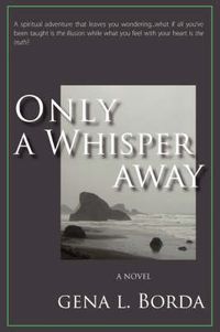 Cover image for Only a Whisper Away: A Novel