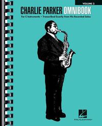 Cover image for Charlie Parker Omnibook - Volume 2: For C Instruments