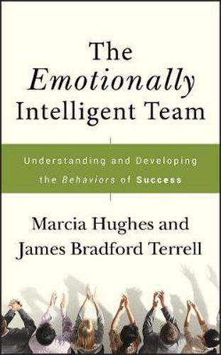 Cover image for The Emotionally Intelligent Team: Understanding and Developing the Behaviors of Success