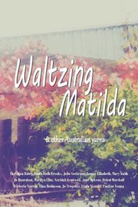 Cover image for Waltzing Matilda: ...and other Australian yarns