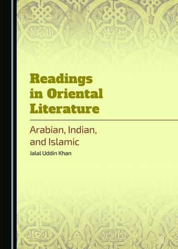 Readings in Oriental Literature: Arabian, Indian, and Islamic