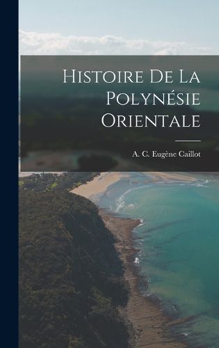 Cover image for Histoire de la Polynesie orientale