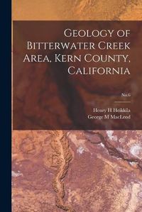 Cover image for Geology of Bitterwater Creek Area, Kern County, California; No.6