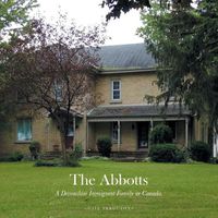 Cover image for The Abbotts: A Devonshire Immigrant Family in Canada.