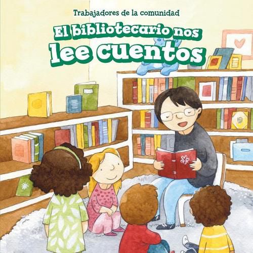 Cover image for El Bibliotecario Nos Lee Cuentos (Story Time with Our Librarian)