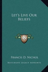 Cover image for Let's Live Our Beliefs