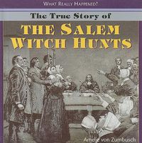 Cover image for The True Story of the Salem Witch Hunts